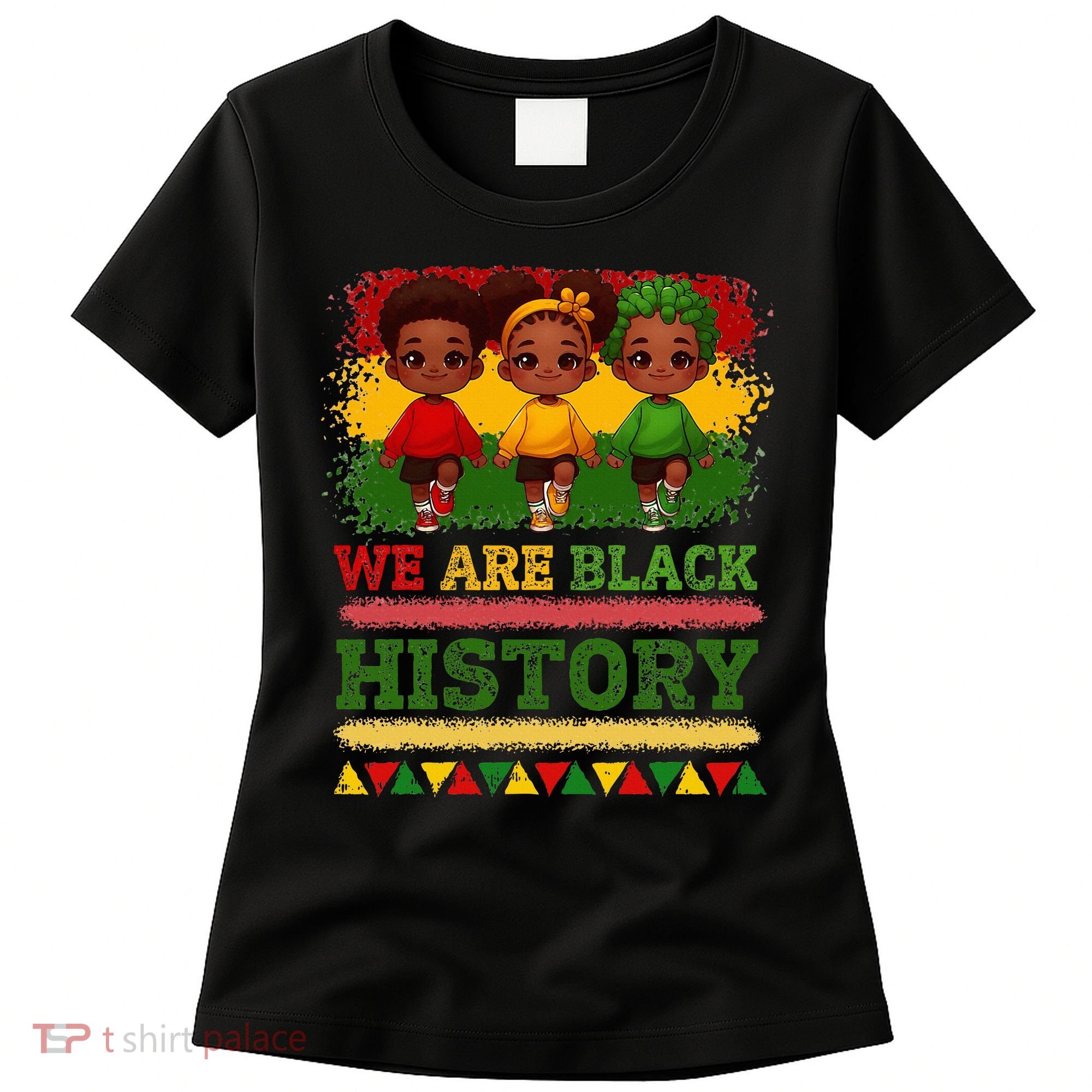 We Are Black History For Black History Month Women's T-Shirt