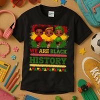 We Are Black History For Black History Month Kids T-Shirt thumb 3