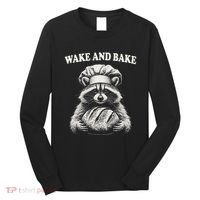 Wake And Bake Sourdough Funny Raccoon Baker Meme Long Sleeve Shirt thumb 0