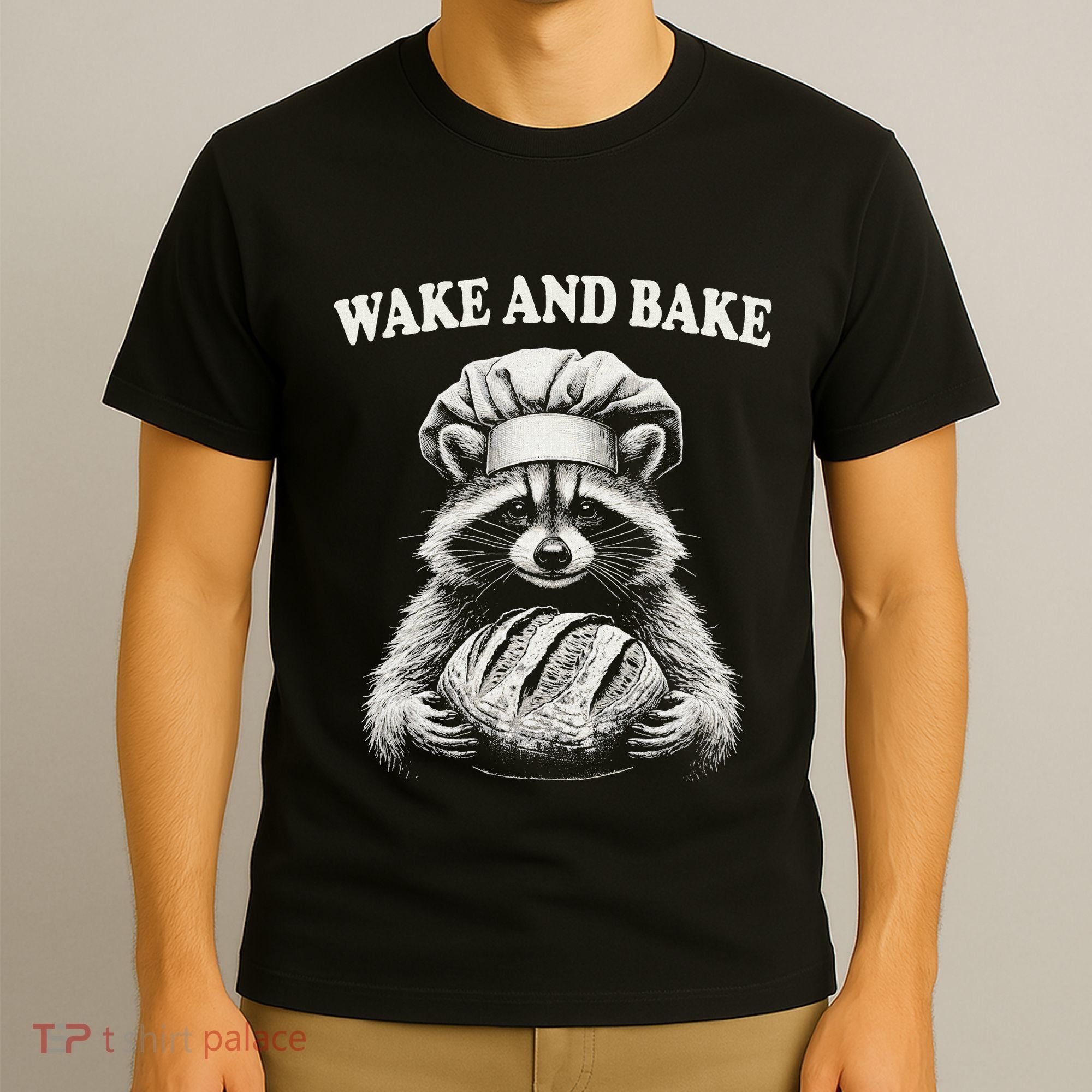 Wake And Bake Sourdough Funny Raccoon Baker Meme T-Shirt