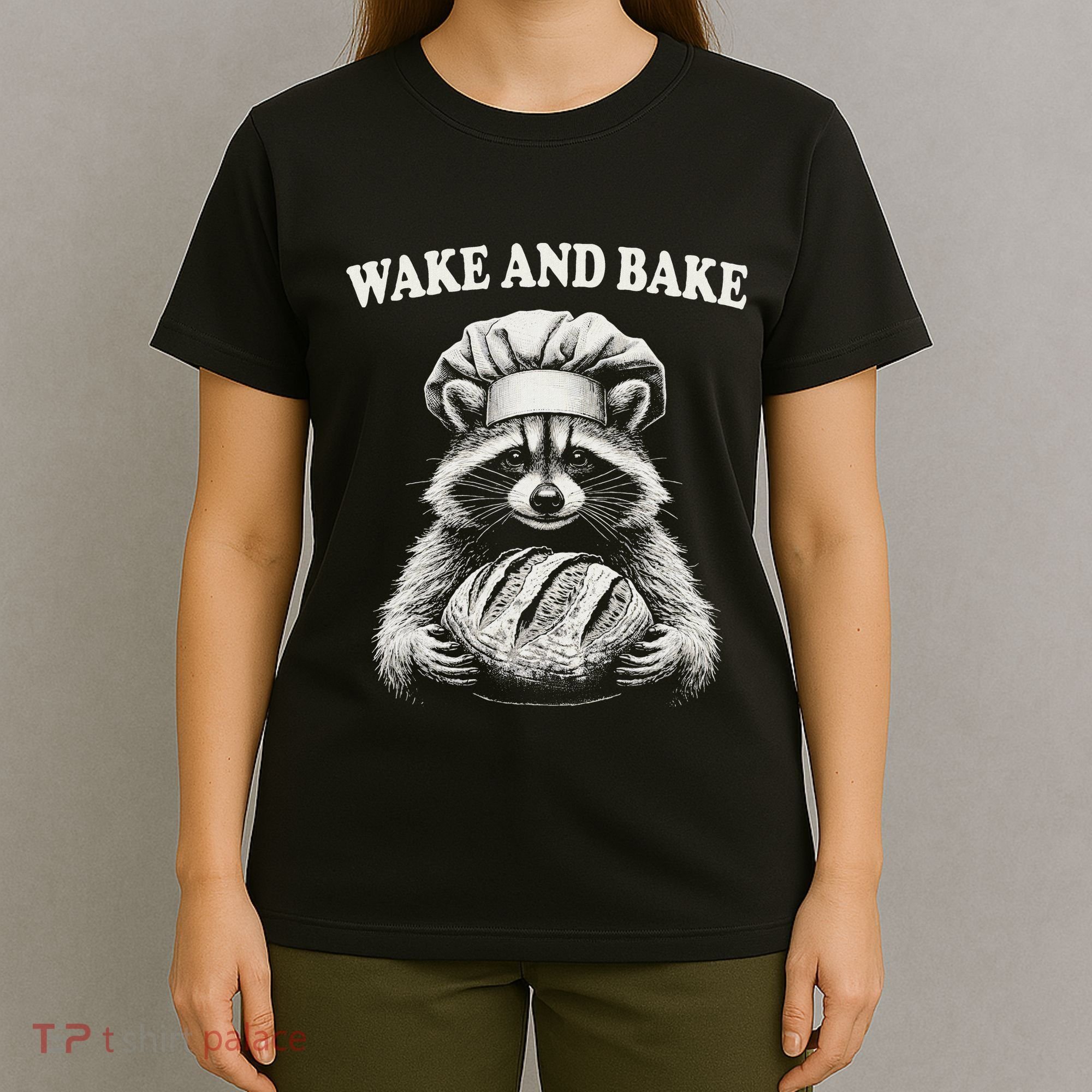 Wake And Bake Sourdough Funny Raccoon Baker Meme T-Shirt