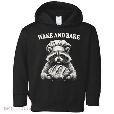 Wake And Bake Sourdough Funny Raccoon Baker Meme Toddler Hoodie