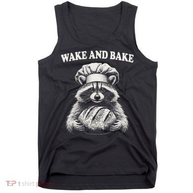 Wake And Bake Sourdough Funny Raccoon Baker Meme Tank Top