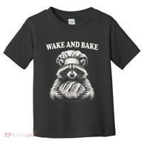 Wake And Bake Sourdough Funny Raccoon Baker Meme Toddler T-Shirt thumb 0