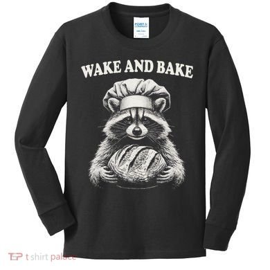 Wake And Bake Sourdough Funny Raccoon Baker Meme Kids Long Sleeve Shirt