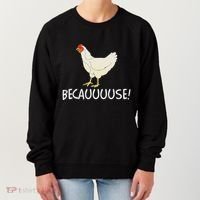 Why Are Chickens So Funny Because Funny Trending Meme Women's Sweatshirt thumb 0