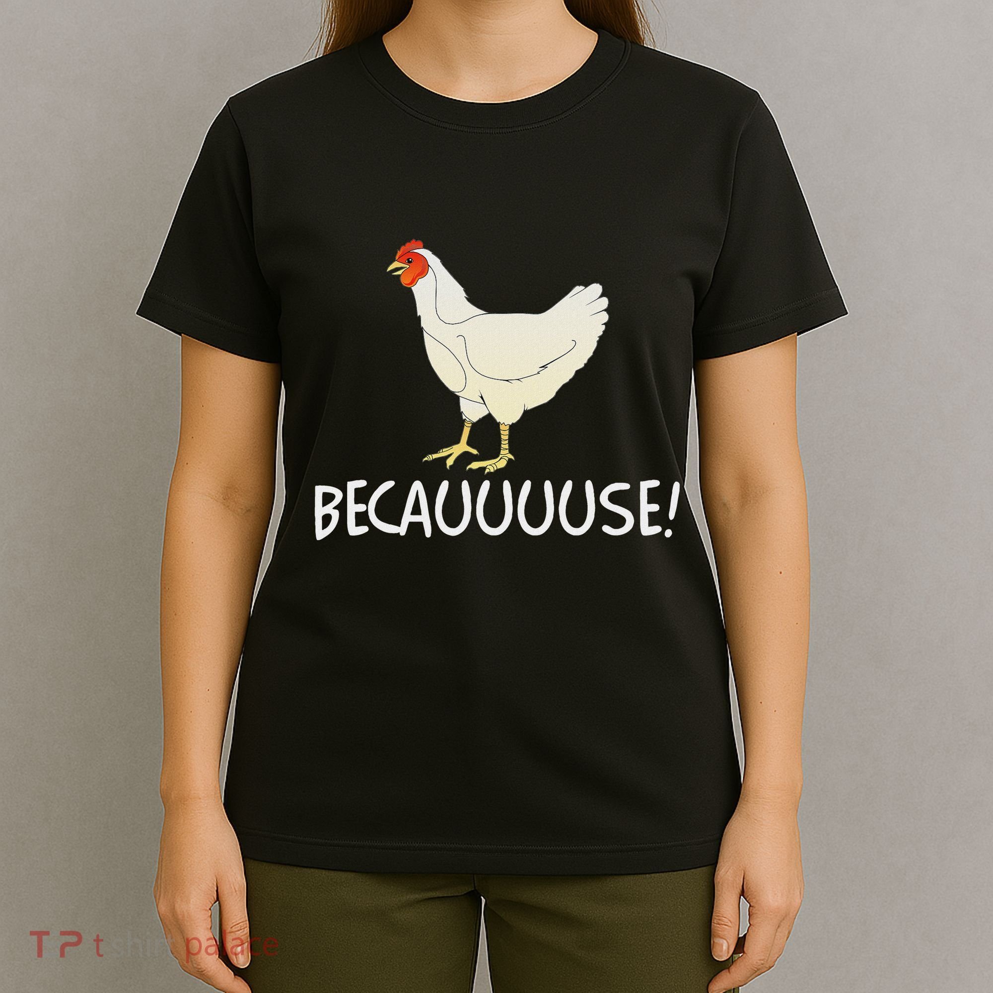 Why Are Chickens So Funny Because Funny Trending Meme T-Shirt