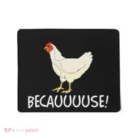 Why Are Chickens So Funny Because Funny Trending Meme Mousepad thumb 0