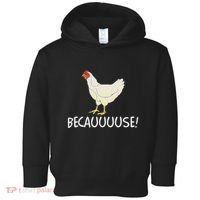 Why Are Chickens So Funny Because Funny Trending Meme Toddler Hoodie thumb 0