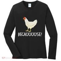 Why Are Chickens So Funny Because Funny Trending Meme Women's Long Sleeve Shirt thumb 0