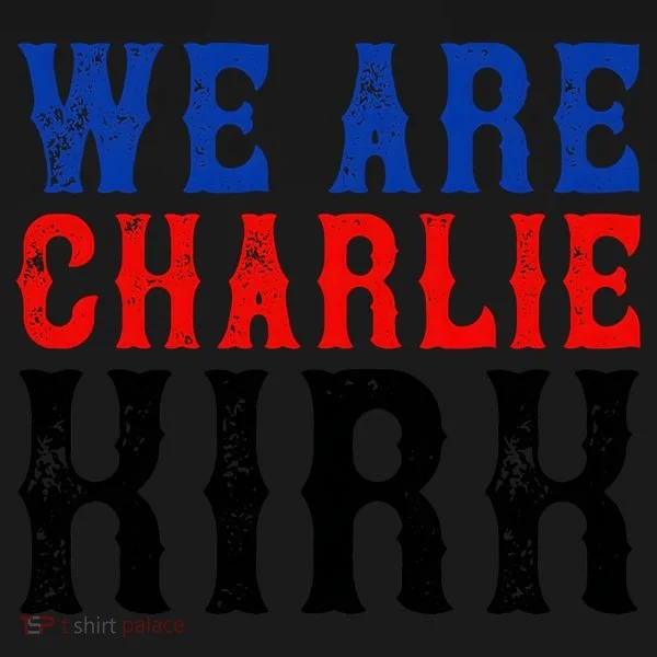 We Are Charlie Kirk Toddler Hoodie