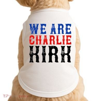 We Are Charlie Kirk Doggie Tank