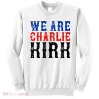 We Are Charlie Kirk Sweatshirt thumb 0