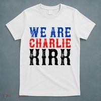 We Are Charlie Kirk T-Shirt thumb 5