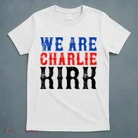 We Are Charlie Kirk T-Shirt thumb 5