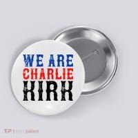 We Are Charlie Kirk Button thumb 0