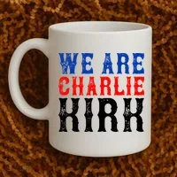 We Are Charlie Kirk Coffee Mug thumb 2