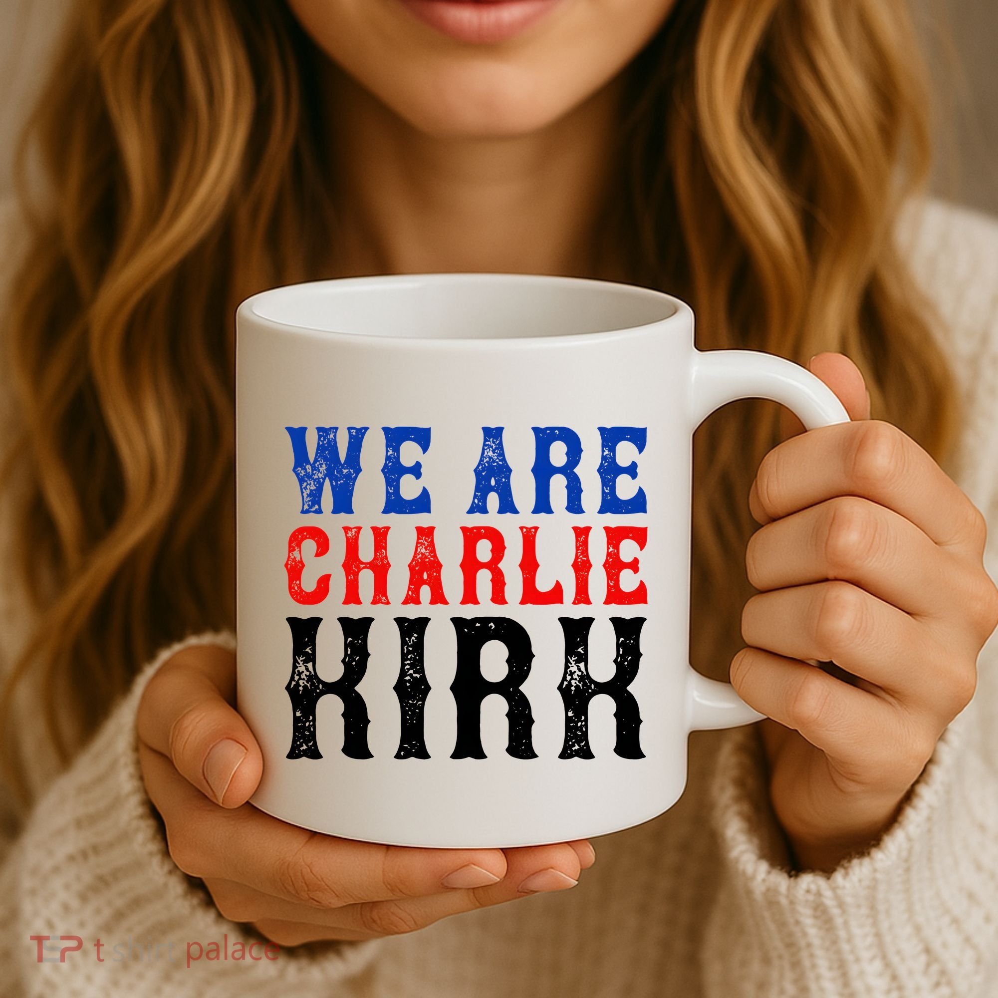 We Are Charlie Kirk Coffee Mug