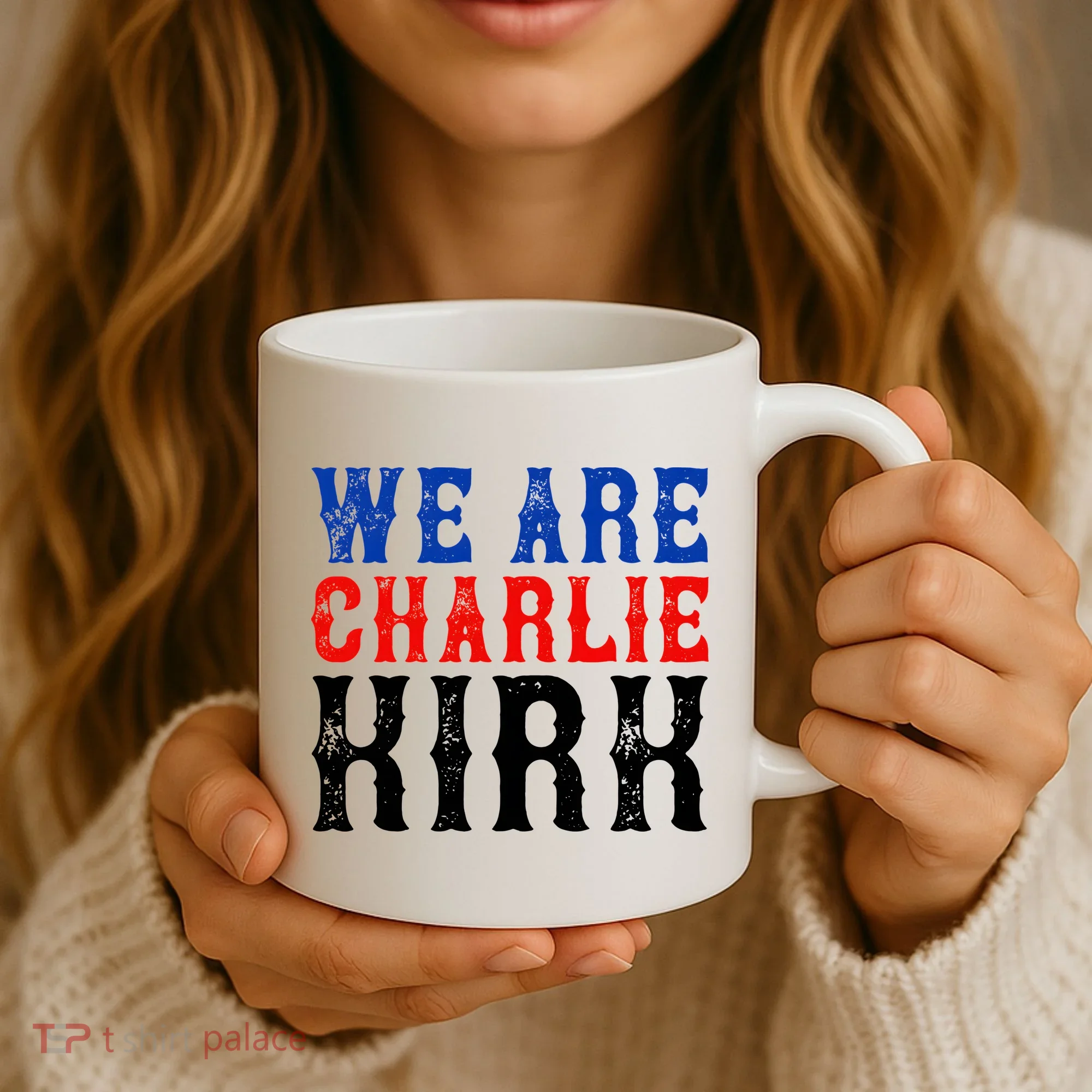 We Are Charlie Kirk Coffee Mug