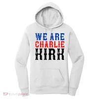 We Are Charlie Kirk Women's Hoodie thumb 0