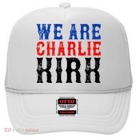 We Are Charlie Kirk Hat thumb 0