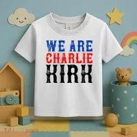 We Are Charlie Kirk Toddler T-Shirt thumb 3