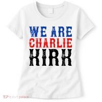 We Are Charlie Kirk Women's T-Shirt thumb 0