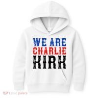 We Are Charlie Kirk Kids Hoodie thumb 0