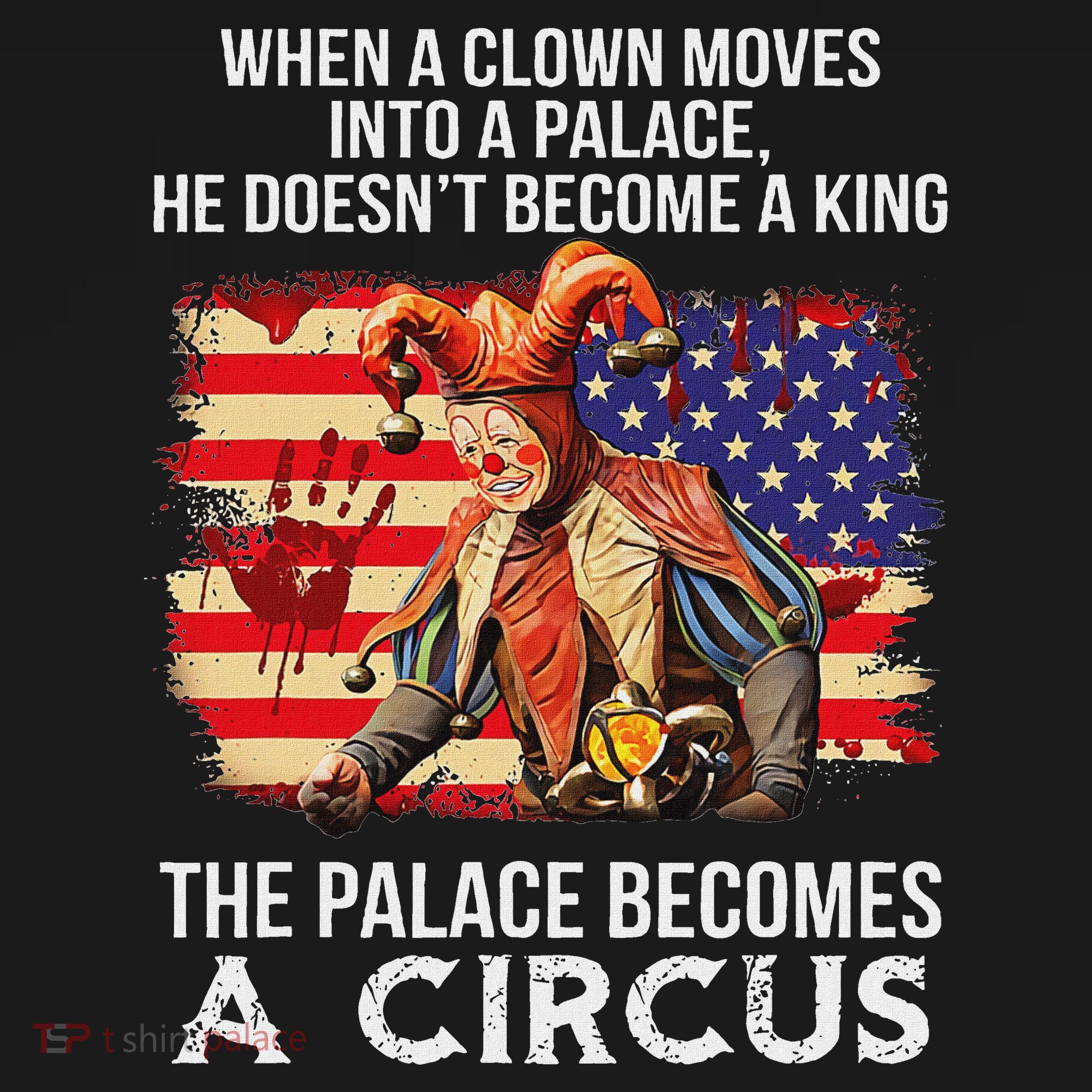 When A Clown Moves Into A Palace He Doesn't Become A King Sweatshirt