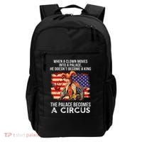 When A Clown Moves Into A Palace He Doesn't Become A King Backpack thumb 0