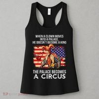 When A Clown Moves Into A Palace He Doesn't Become A King Women's Tank Top thumb 3