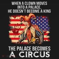 When A Clown Moves Into A Palace He Doesn't Become A King Women's Tank Top thumb 5
