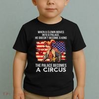 When A Clown Moves Into A Palace He Doesn't Become A King Toddler T-Shirt thumb 2