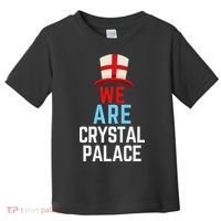 We Are Crystal Palace England Flag Sports Toddler T-Shirt thumb 0