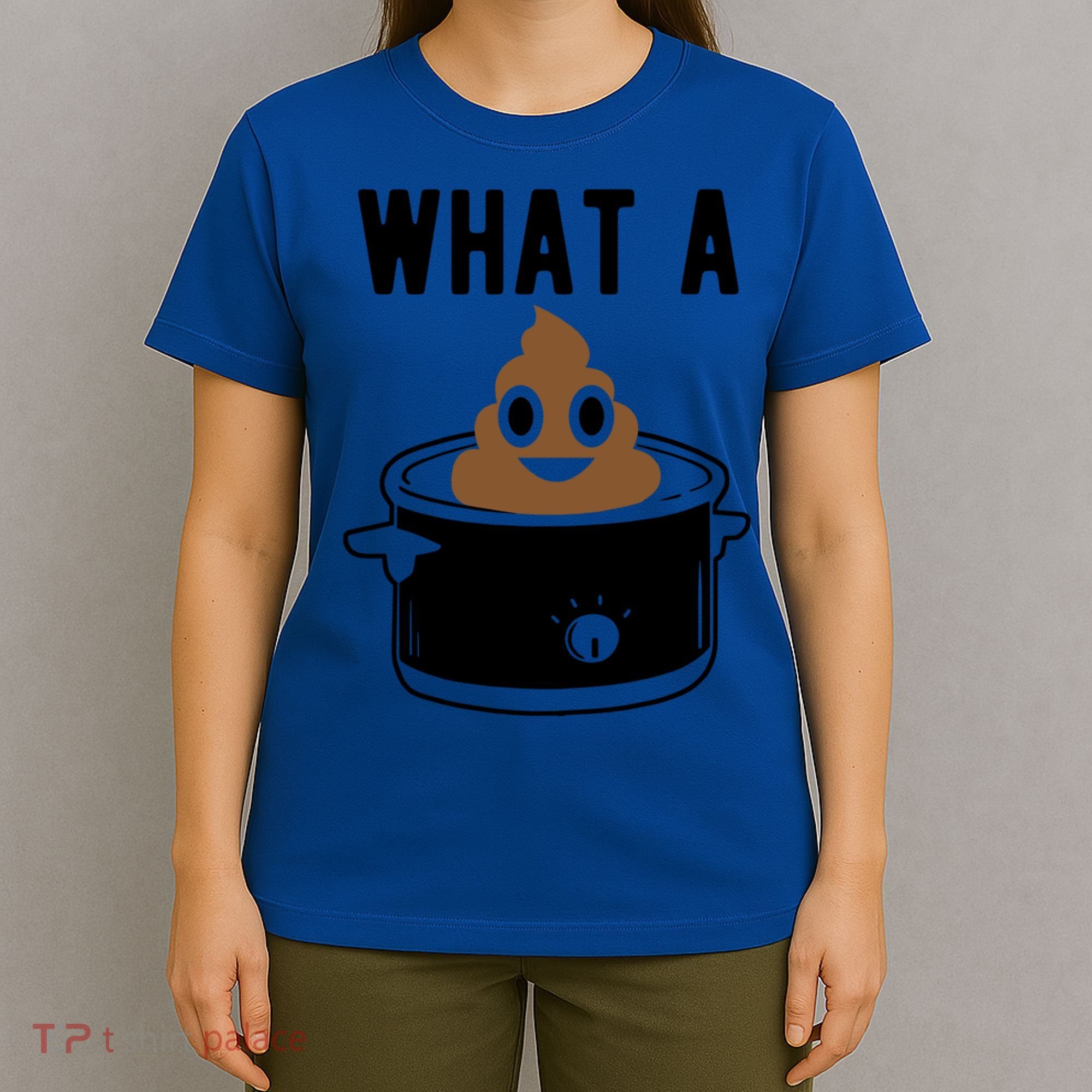 What A Crock Cute Gift Funny Poop In A Crock Pot Meaningful Gift T-Shirt