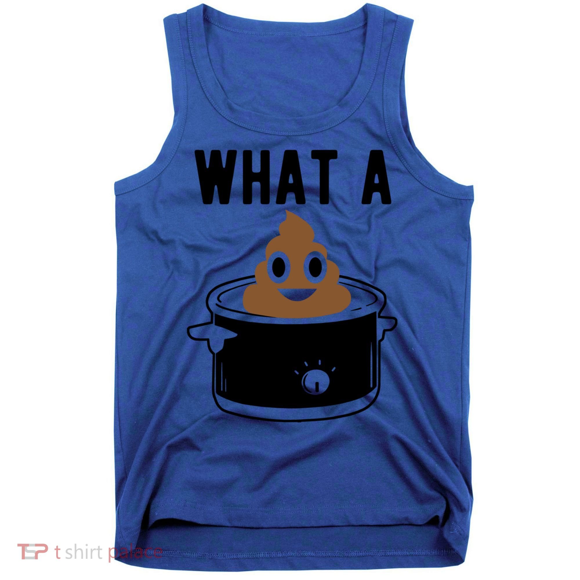 What A Crock Cute Gift Funny Poop In A Crock Pot Meaningful Gift Tank Top