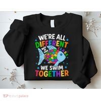 Were All Different But In This Class We Swim Together Sweatshirt thumb 2