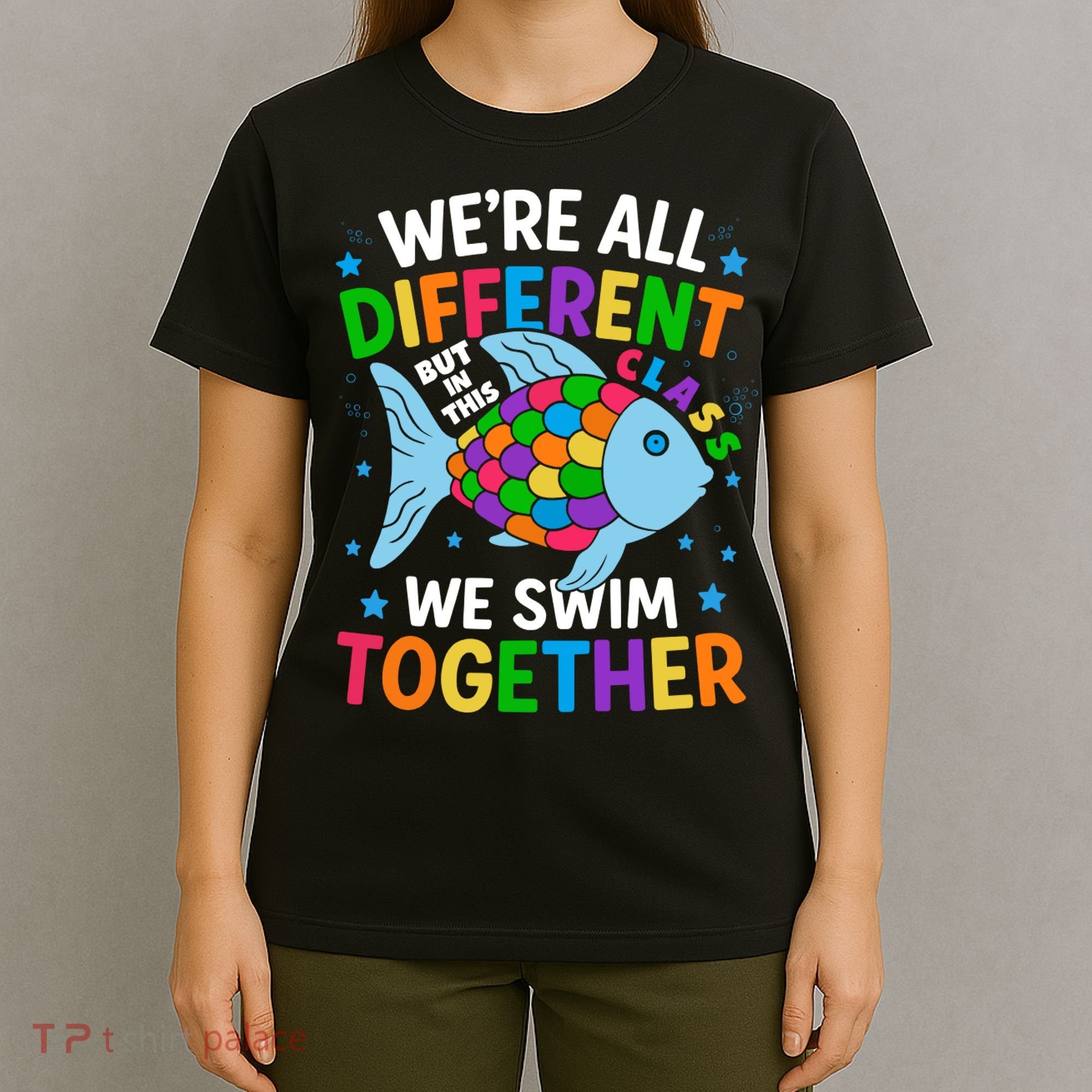 Were All Different But In This Class We Swim Together T-Shirt
