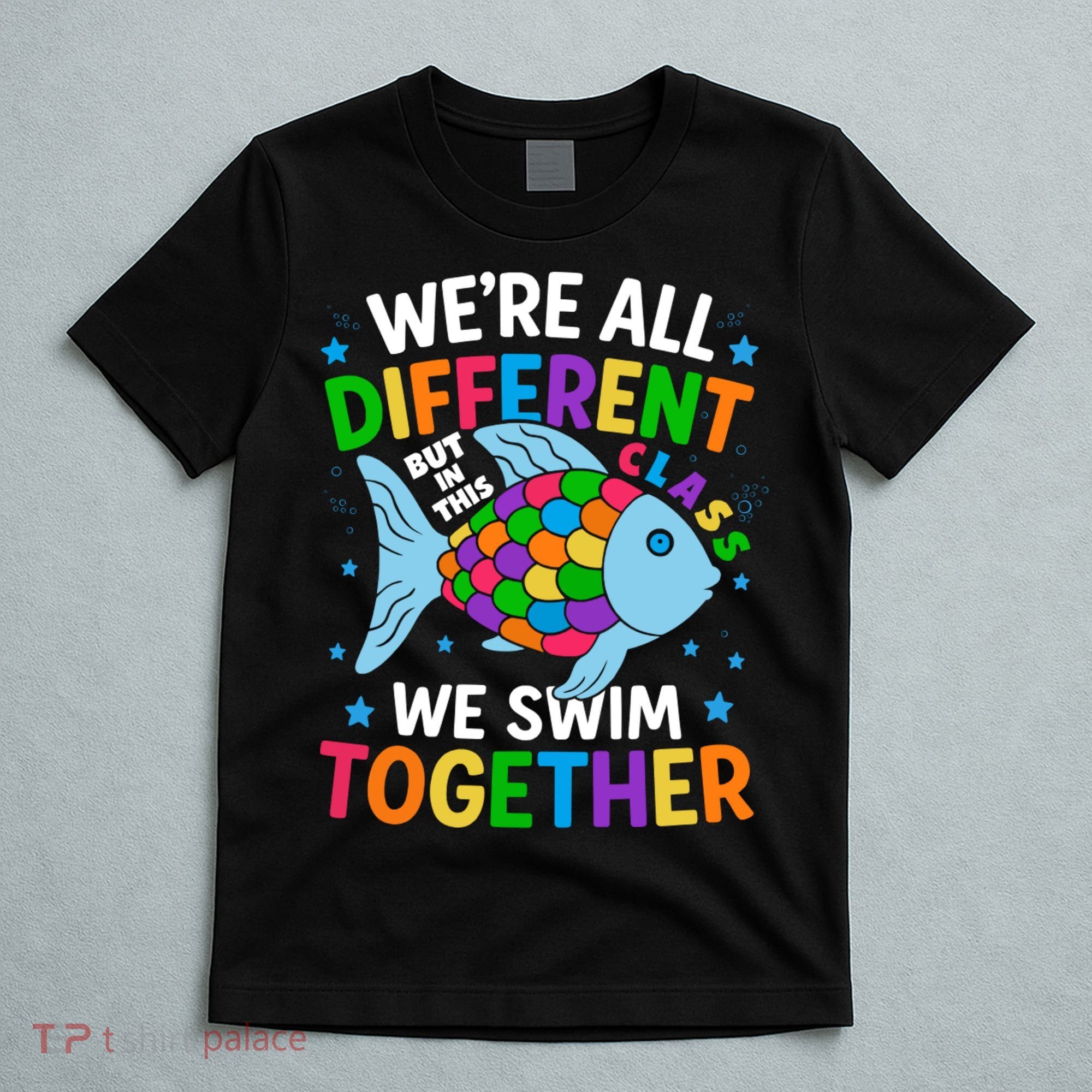 Were All Different But In This Class We Swim Together T-Shirt