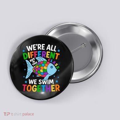 Were All Different But In This Class We Swim Together Button