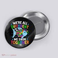 Were All Different But In This Class We Swim Together Button thumb 0
