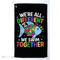 Were All Different But In This Class We Swim Together Golf Towel thumb 0