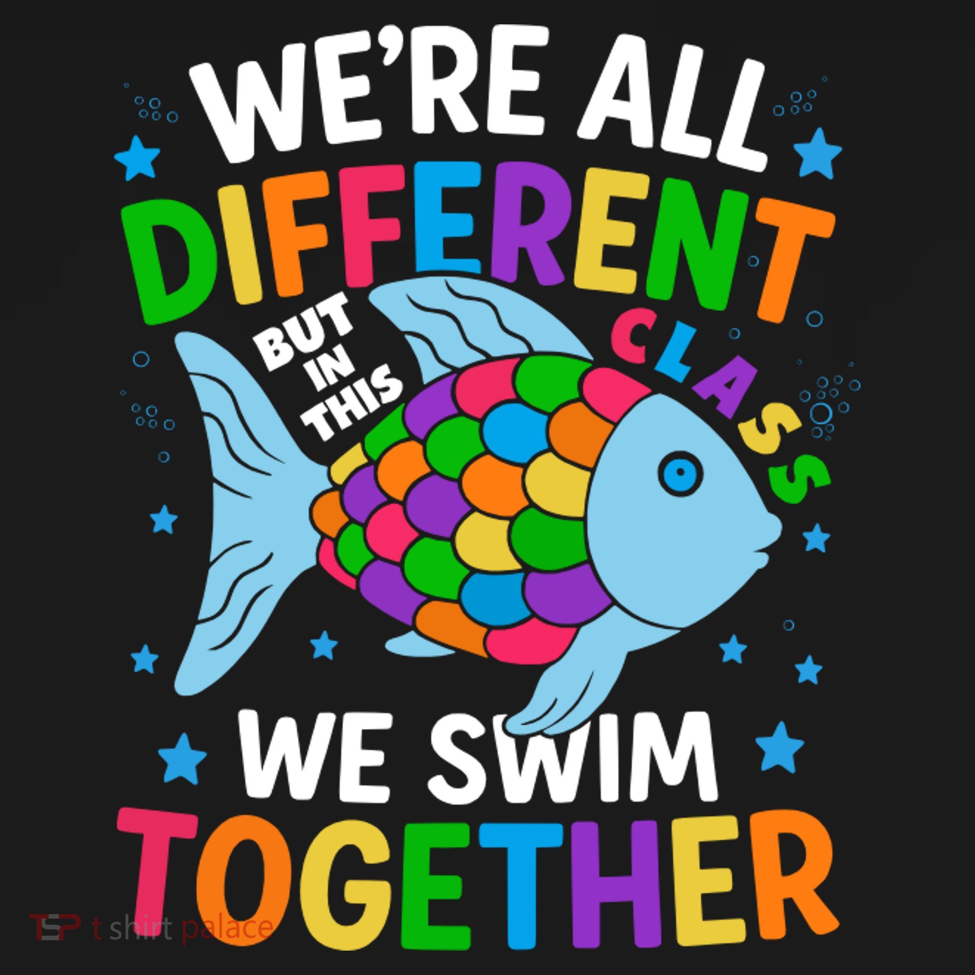 Were All Different But In This Class We Swim Together Toddler T-Shirt