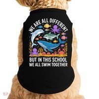 We Are Different But In This School We Swim Togther Doggie Tank thumb 0