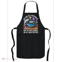 We Are Different But In This School We Swim Togther Apron thumb 0