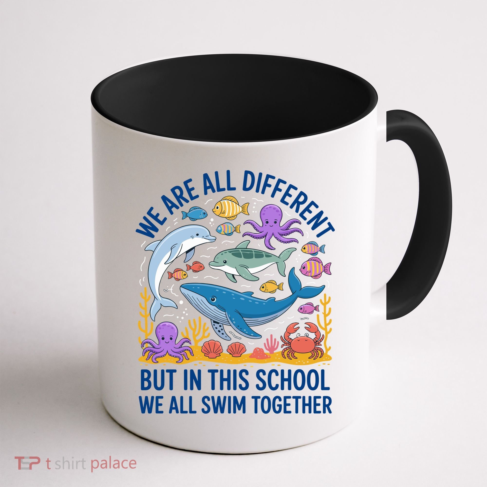 We Are Different But In This School We Swim Togther Coffee Mug