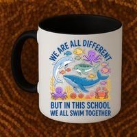 We Are Different But In This School We Swim Togther Coffee Mug thumb 2