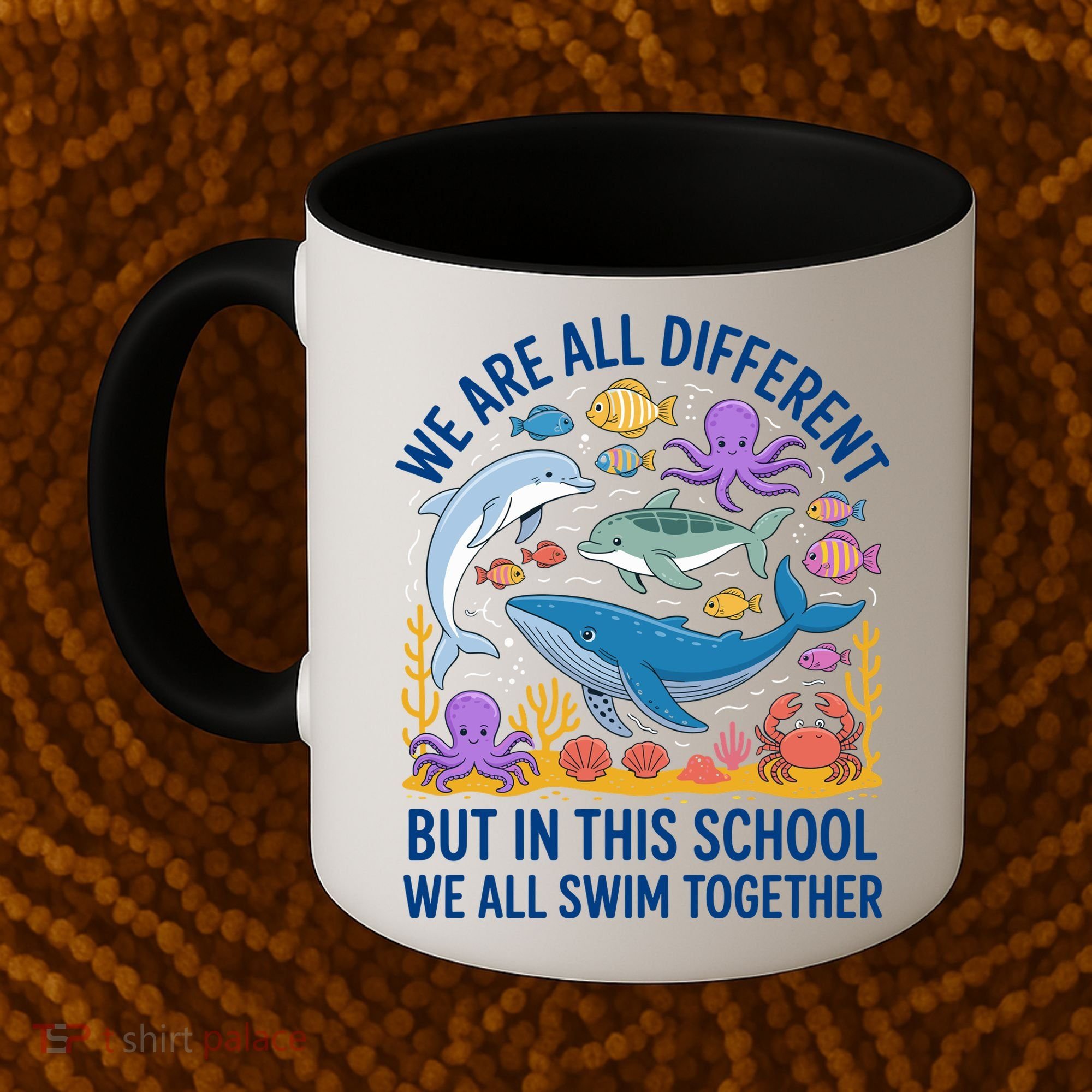 We Are Different But In This School We Swim Togther Coffee Mug