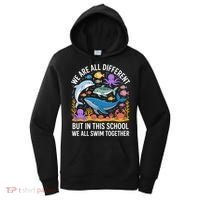 We Are Different But In This School We Swim Togther Women's Hoodie thumb 0