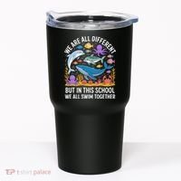 We Are Different But In This School We Swim Togther Tumbler thumb 0